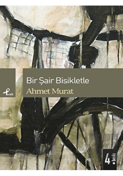 Bir Şair Bisikletle - Ahmet Murat - Profil Kitap