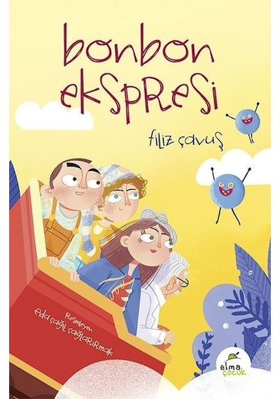Bonbon Ekspresi - Filiz Çavuş - Elma Yayınevi