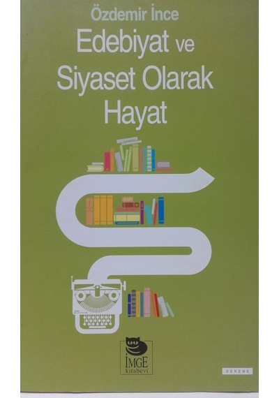 Edebiyat ve Siyaset Olarak Hayat
