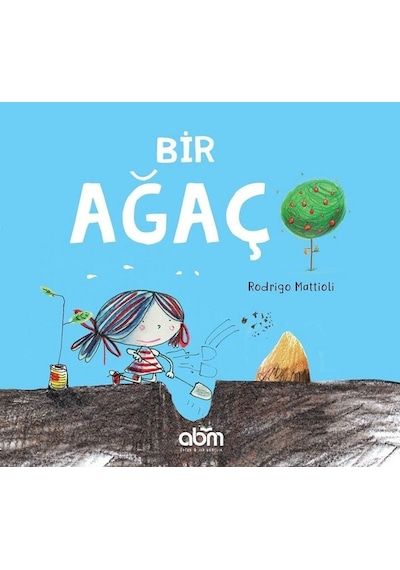 Bir Ağaç - Rodrigo Mattioli - Abm Yayınevi