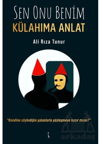 Sen Onu Benim Külahıma Anlat İkinci Adam Yayınları