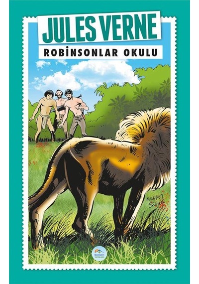 Robinsonlar Okulu-Jules Verne Serisi - Jules Verne - Mavi Çatı Yayınları