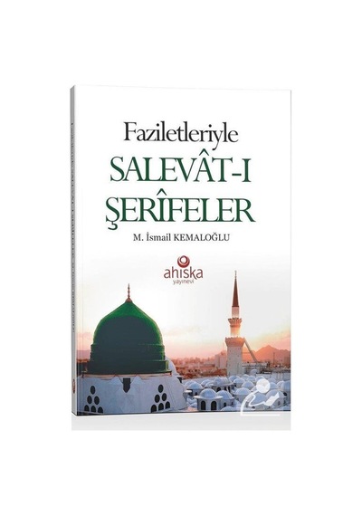 Faziletleriyle Salevat-I Şerifeler - M. Ismail Kemaloğlu N11.4948