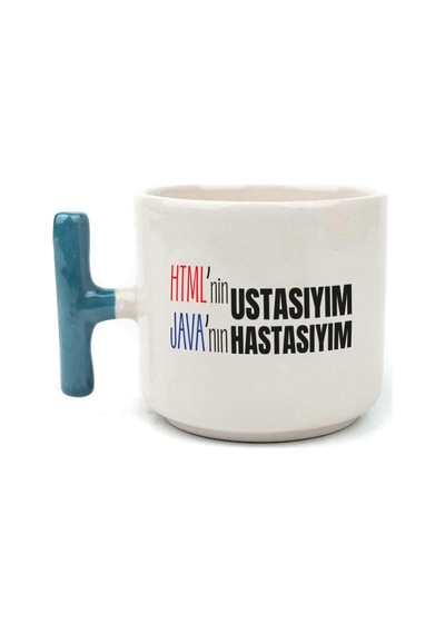 Html'ni Ustasıyım Java'nın Hastasıyım Baskılı Mavi Kulplu T Kupa