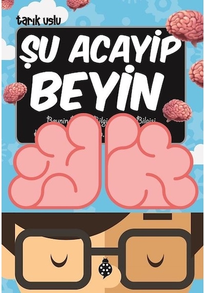 Şu Acayip Beyin - Tarık Uslu - Uğurböceği