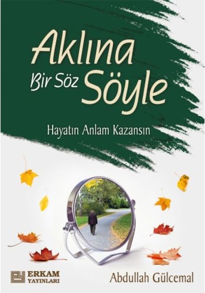 Aklına Bir Söz Söyle - Abdullah Gülcemal 9786053026242