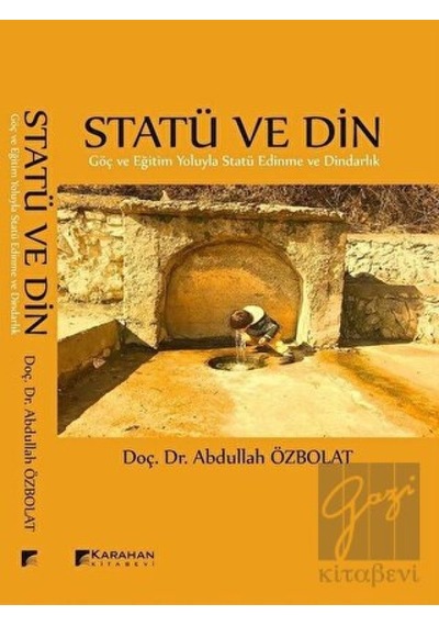 Statü ve Din - Abdullah Özbolat - Karahan Kitabevi