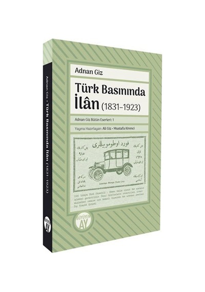 Türk Basınında İlan 1831-1923 / Adnan Giz
