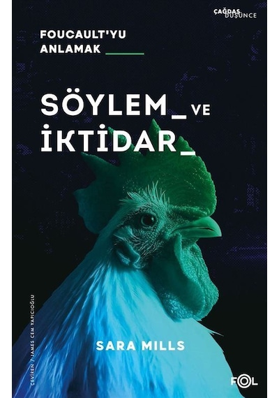 Söylem ve İktidar - Foucault'yu Anlamak - Sara Mills - Fol Kitap