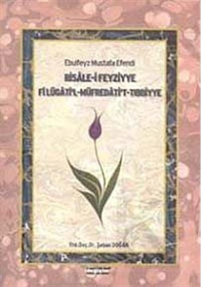 Risale-i Feyziyye Fi Lügati'l-Müfredati't-Tıbbiyye / Ebulfeyz ...