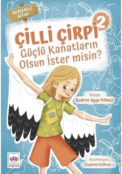 Güçlü Kanatların Olsun İster misin? - Çilli Çirpi 2 - Kudret Ayşe Yılmaz - Ötüken Neşriyat