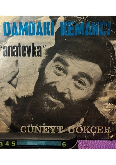Cüneyt Gökçer - Damdaki Kemancı "anatevka" / Bir Zengin Olsam Ben 7" Vinyl 45'lik