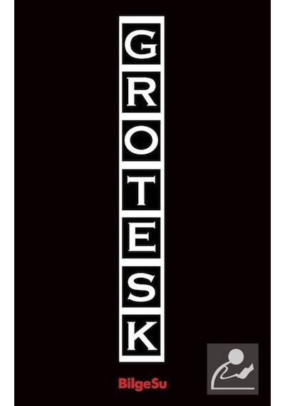Grotesk - Şebnem Pala Güzel - Bilgesu Yayıncılık