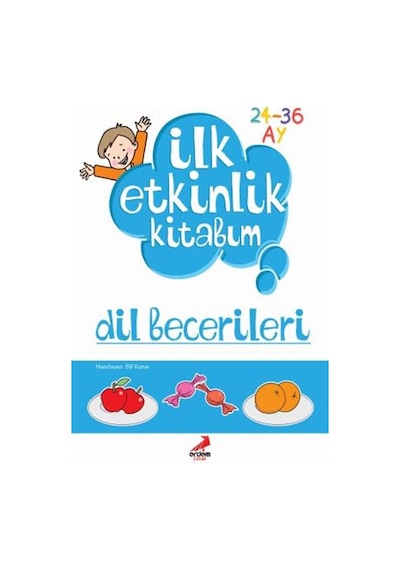 Ilk Etkinlik Kitabım - Dil Becerileri