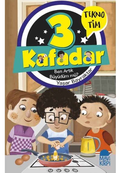 3 Kafadar Tekno Tim - Ben Artık Büyüdüm   Mü?