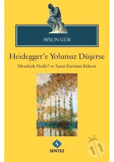 Heidegger'e Yolunuz Düşerse N11.1986