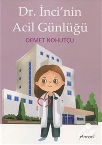 Dr. İnci'nin Acil Günlüğü - Demet Nohutçu - Armoni