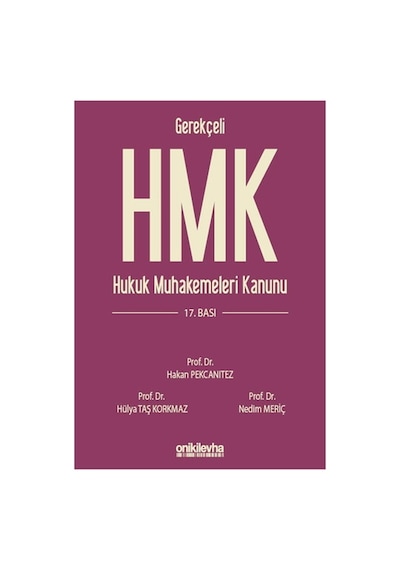 Gerekçeli Hmk Hukuk Muhakemeleri Kanunu - Hakan Pekcanıtez, Hülya Taş Korkmaz, Nedim Meriç