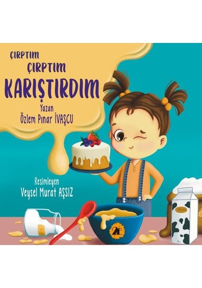 Çırptım Çırptım Karıştırdım - Özlem Pınar İvaşcu - 2E Kitap