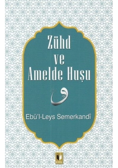 Zühd Ve Amelde Huşu