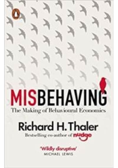 Misbehaving: The Making Of Behavioral Economics 9780241951224