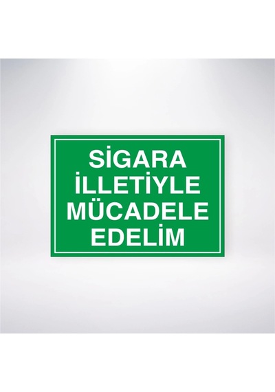 Sigara İlletiyle Mücadele Edelim Sticker 20x28 Cm