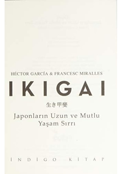 Ikigai: Japonların Uzun Ve Mutlu Yaşam Sırrı