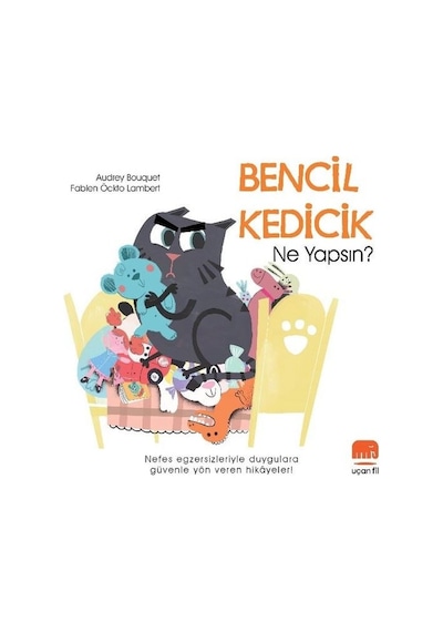 Bencil Kedicik Ne Yapsın? - Audrey Bouquet - Uçan Fil