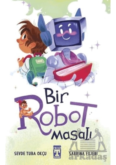 Bir Robot Masalı İlk Genç Timaş