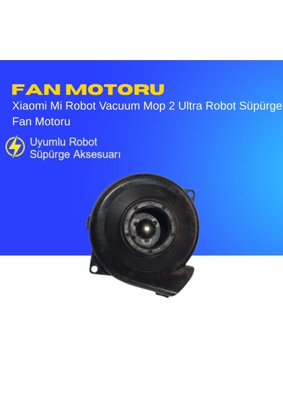 Xiaomi Mi Robot Vacuum Mop 2 Ultra Robot Süpürge Fan Motoru