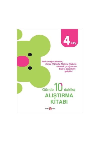 Günde 10 Dakika Alıştırma Kitabı - 4 Yaş- Beta Kids