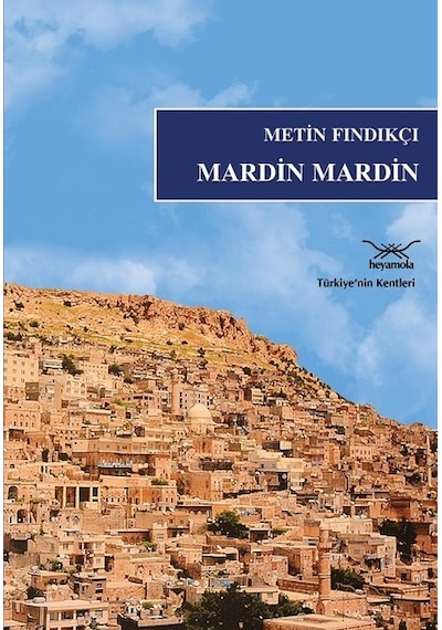 Mardin Mardin - Metin Fındıkçı - Heyamola Yayınları