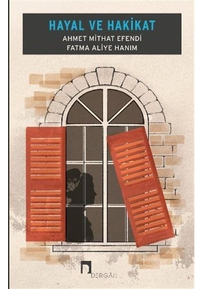 Hayal Ve Hakikat / Ahmet Mithat Efendi