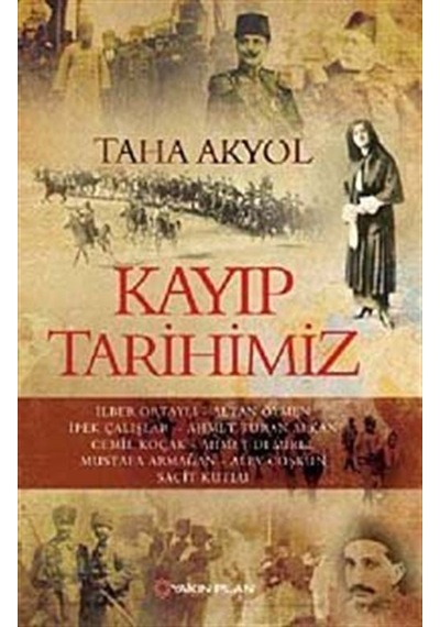 Kayıp Tarihimiz - Taha Akyol - Yakın Plan Yayınları