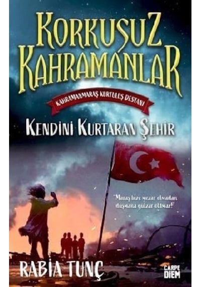 Korkusuz Kahramanlar - Yılankıran Mehmet - Rabia Tunç - Carpediem Kitap