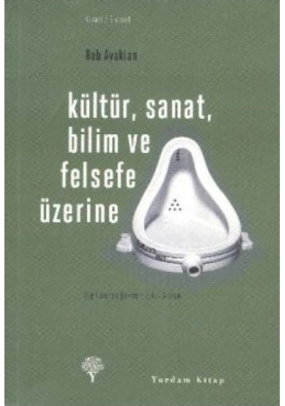 Kültür Sanat Bilim ve Felsefe Üzerine - Bob Avakian - Yordam Kitap