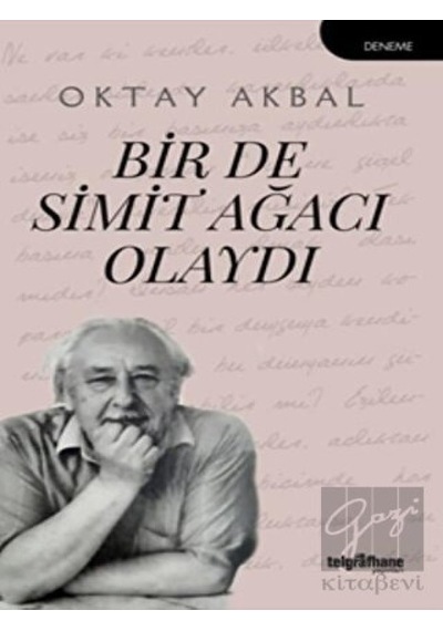 Bir de Simit Ağacı Olaydı - Oktay Akbal - Telgrafhane Yayınları