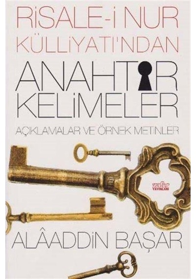 Risale-i Nur Külliyatından Anahtar Kelimeler / Prof. Dr. Alaad... 9789752613249