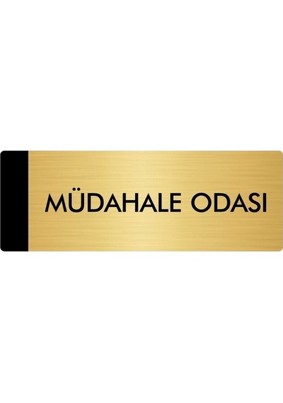 Metal Yönlendirme Levhası, Departman Kapı Isimliği Müdahale Odası 5x20 Cm Altın Renk