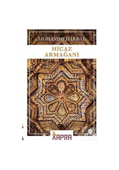 Hicaz Armağanı / Muhammed  İkbal