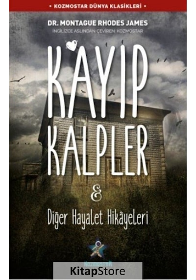 Kayıp Kalpler ve Diğer Hayalet Hikayeleri - Montague Rhodes James - Kozmostar