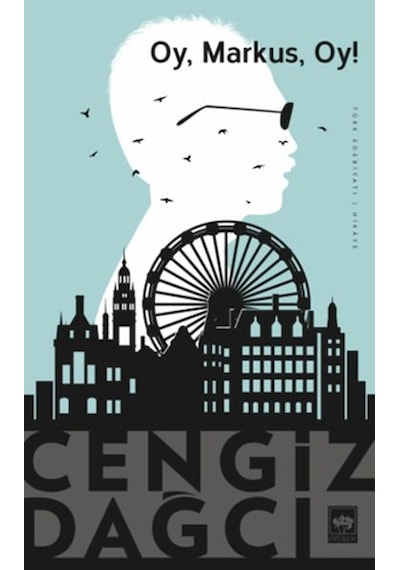 Oy Markus Oy! - Cengiz Dağcı - Ötüken Neşriyat