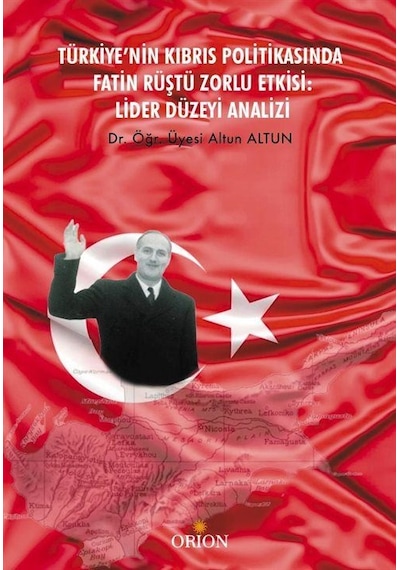 Türkiye'nin Kıbrıs Politikasında Fatin Rüştü Zorlu Etkisi: Lid...