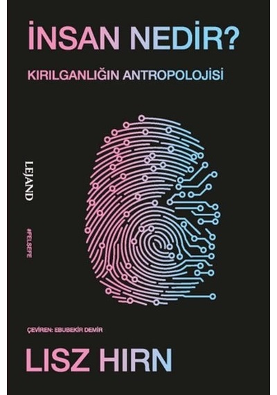 İnsan Nedir Kırılganlığın Antropolojisi