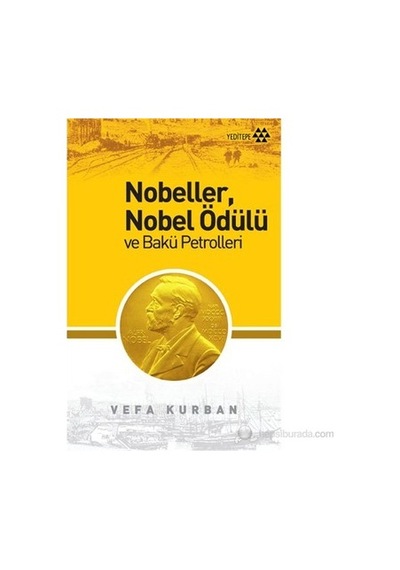 Nobelleri Nobel Ödülü Ve Bakü Petrolleri-vefa