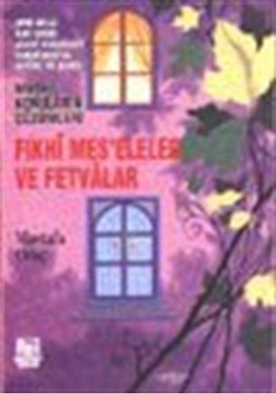 Fıkhi Mes'eleler ve Fetvalar - Mustafa Oruç - Demir Yayınları