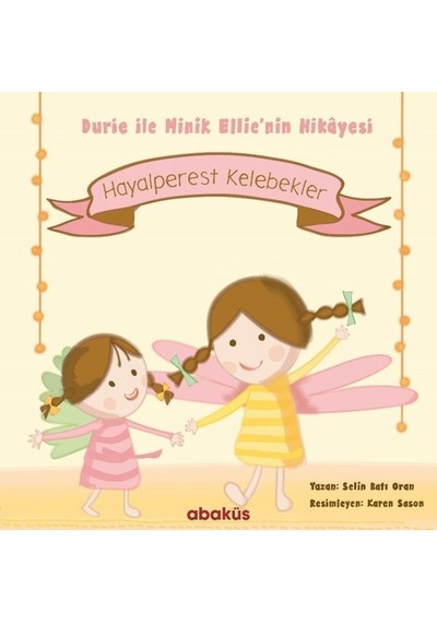 Hayalperest Kelebekler - Selin Batı Oran - Abaküs Kitap