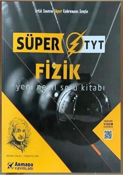 YKS TYT Fizik Yeni Nesil Süper Soru Kitabı  -  Mehmet Delice  -  Armada Yayınları