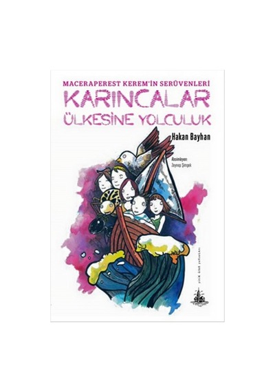 Karıncalar Ülkesine Yolculuk - Hakan Bayhan - Yitik Ülke Yayınları