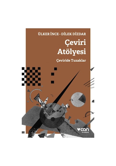 Çeviri Atölyesi - Ülker İnce -  Dilek Dizdar - Can Yayınları